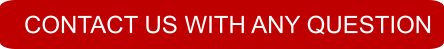 CONTACT US WITH ANY QUESTION